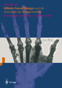 Vorderes Coverbild Wilhelm Conrad Röntgen und die Geschichte der Röntgenstrahlen