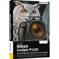 Vorderes Coverbild Nikon Coolpix P1100 - Das umfangreiche Praxisbuch zu Ihrer Kamera