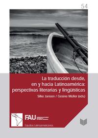Vorderes Coverbild La traducción desde, en y hacia Latinoamérica : perspectivas literarias y lingüística