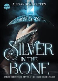 Vorderes Coverbild Silver in the Bone. Brich den Fluch, bevor der Fluch dich bricht (Die Hollower-Saga 1)