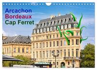 Vorderes Coverbild Arcachon Bordeaux Cap Ferret (Wandkalender 2025 DIN A4 quer), CALVENDO Monatskalender