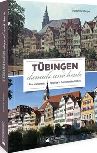Vorderes Coverbild Tübingen damals und heute
