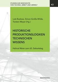 Vorderes Coverbild Historische Produktionslogiken technischen Wissens