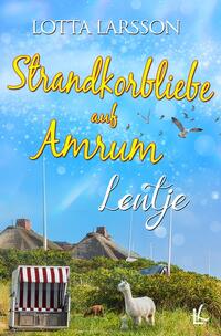 Vorderes Coverbild Strandkorbliebe auf Amrum - Lentje
