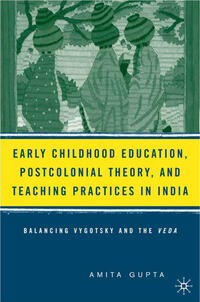 Vorderes Coverbild Early Childhood Education, Postcolonial Theory, and Teaching Practices in India