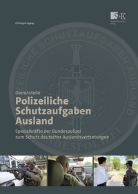 Vorderes Coverbild Dienststelle Polizeiliche Schutzaufgaben Ausland
