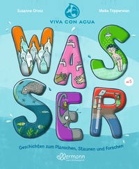 Vorderes Coverbild Wasser. Geschichten zum Planschen, Staunen und Forschen