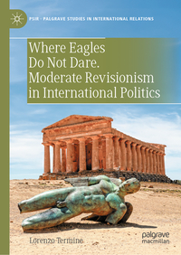 Vorderes Coverbild Where Eagles Do Not Dare. Moderate Revisionism in International Politics