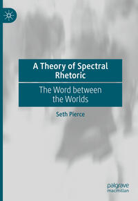 Vorderes Coverbild A Theory of Spectral Rhetoric
