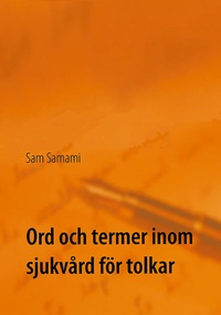 Vorderes Coverbild Ord och termer inom sjukvård för tolkar