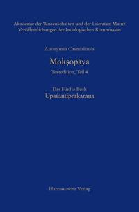 Vorderes Coverbild Mok?opaya - Textedition, Teil 4, Das Fünfte Buch: Upasantiprakarana