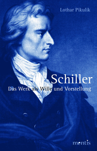 Vorderes Coverbild Schiller. Das Werk als Wille und Vorstellung