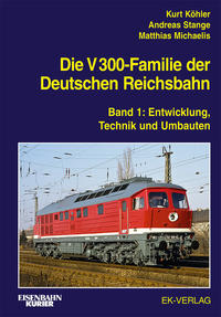 Vorderes Coverbild Die V 300-Familie der Deutschen Reichsbahn