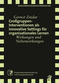 Vorderes Coverbild Großgruppeninterventionen als innovative Settings für organisationales Lernen