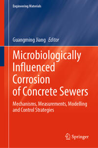 Vorderes Coverbild Microbiologically Influenced Corrosion of Concrete Sewers