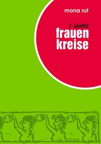 Vorderes Coverbild 7 Jahre Frauenkreise