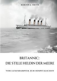 Vorderes Coverbild Britannic: Die stille Heldin der Meere