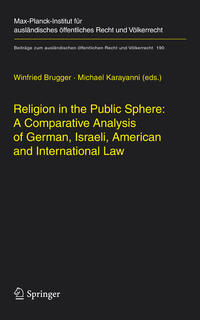 Vorderes Coverbild Religion in the Public Sphere: A Comparative Analysis of German, Israeli, American and International Law
