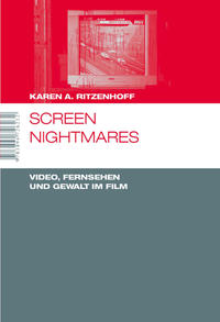 Vorderes Coverbild Screen Nightmares. Video, Fernsehen und Gewalt im Film