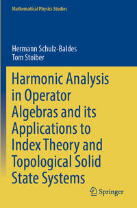 Vorderes Coverbild Harmonic Analysis in Operator Algebras and its Applications to Index Theory and Topological Solid State Systems