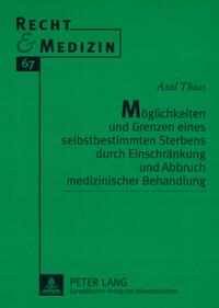 Vorderes Coverbild Möglichkeiten und Grenzen eines selbstbestimmten Sterbens durch Einschränkung und Abbruch medizinischer Behandlung