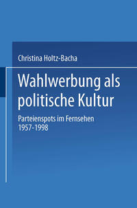 Vorderes Coverbild Wahlwerbung als politische Kultur