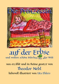 Vorderes Coverbild Die Prinzessin auf der Erbse, und weitere schöne Märchen aus aller Welt