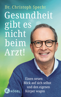 Vorderes Coverbild Gesundheit gibt es nicht beim Arzt!