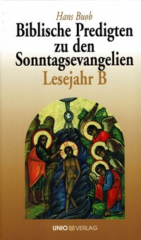 Vorderes Coverbild Biblische Predigten zu den Sonntagsevangelien Lesejahr B