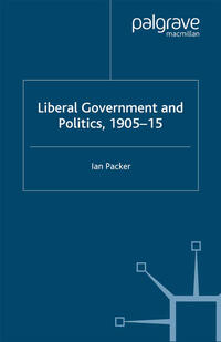 Vorderes Coverbild Liberal Government and Politics, 1905-15