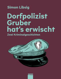 Vorderes Coverbild Dorfpolizist Gruber hat's erwischt