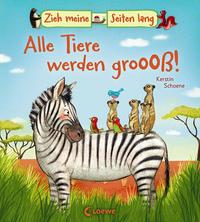 Vorderes Coverbild Zieh meine Seiten lang - Alle Tiere werden groß!