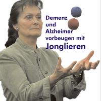 Vorderes Coverbild Demenz und Alzheimer vorbeugen mit Jonglieren