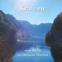 Vorderes Coverbild Kraftorte - eine Reise zu Deinem Herzen
