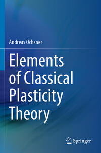Vorderes Coverbild Elements of Classical Plasticity Theory