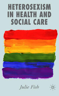 Vorderes Coverbild Heterosexism in Health and Social Care