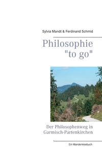 Vorderes Coverbild Philosophie "to go". Der Philosophenweg in Garmisch-Partenkirchen