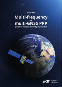 Vorderes Coverbild Multi-frequency and multi-GNSS PPP phase bias estimation and ambiguity resolution