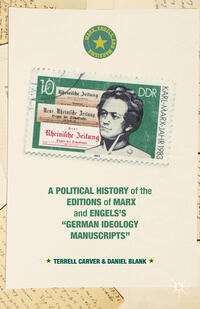 Vorderes Coverbild A Political History of the Editions of Marx and Engels’s “German ideology Manuscripts”