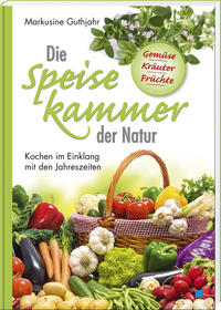 Vorderes Coverbild Die Speisekammer der Natur