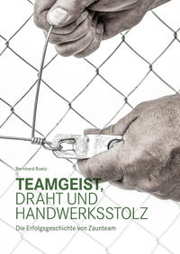 Vorderes Coverbild Teamgeist, Draht und Handwerksstolz