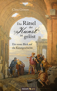 Vorderes Coverbild Das Rätsel der "Kunst" ist gelöst