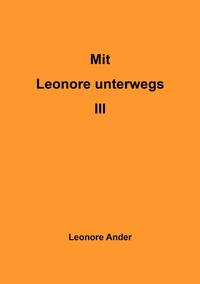 Vorderes Coverbild Mit Leonore unterwegs / Mit Leonore unterwegs III
