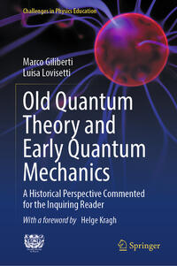 Vorderes Coverbild Old Quantum Theory and Early Quantum Mechanics
