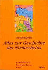 Vorderes Coverbild Der Kulturraum Niederrhein / Atlas zur Geschichte des Niederrheins