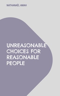 Vorderes Coverbild Unreasonable choices for reasonable people