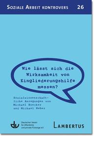 Vorderes Coverbild Wie lässt sich die Wirksamkeit von Eingliederungshilfe messen? (SAK 26)