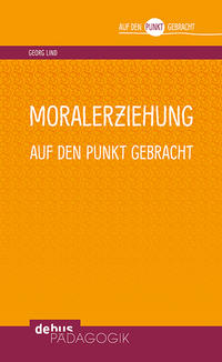 Vorderes Coverbild Moralerziehung auf den Punkt gebracht