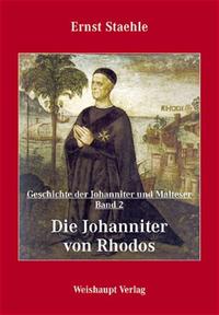 Vorderes Coverbild Die Geschichte der Johanniter und Malteser / Die Johanniter von Rhodos
