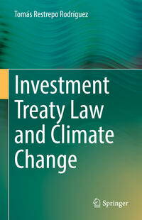 Vorderes Coverbild Investment Treaty Law and Climate Change